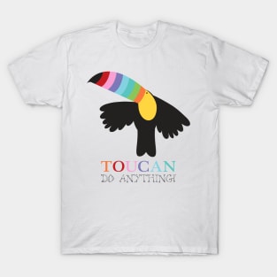 Toucan do anything T-Shirt